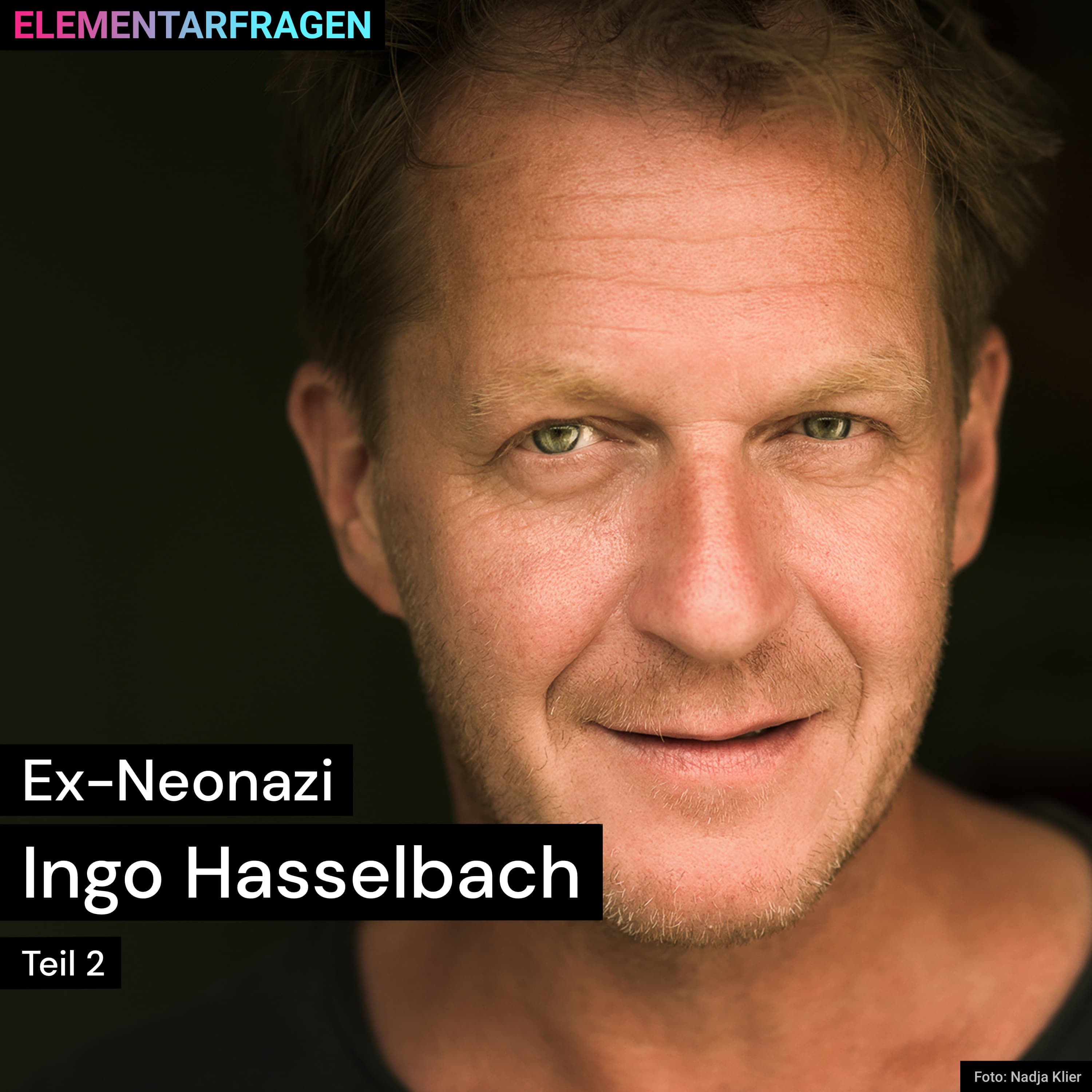 Ex-Neonazi: Ingo Hasselbach (Teil 2) | Elementarfragen