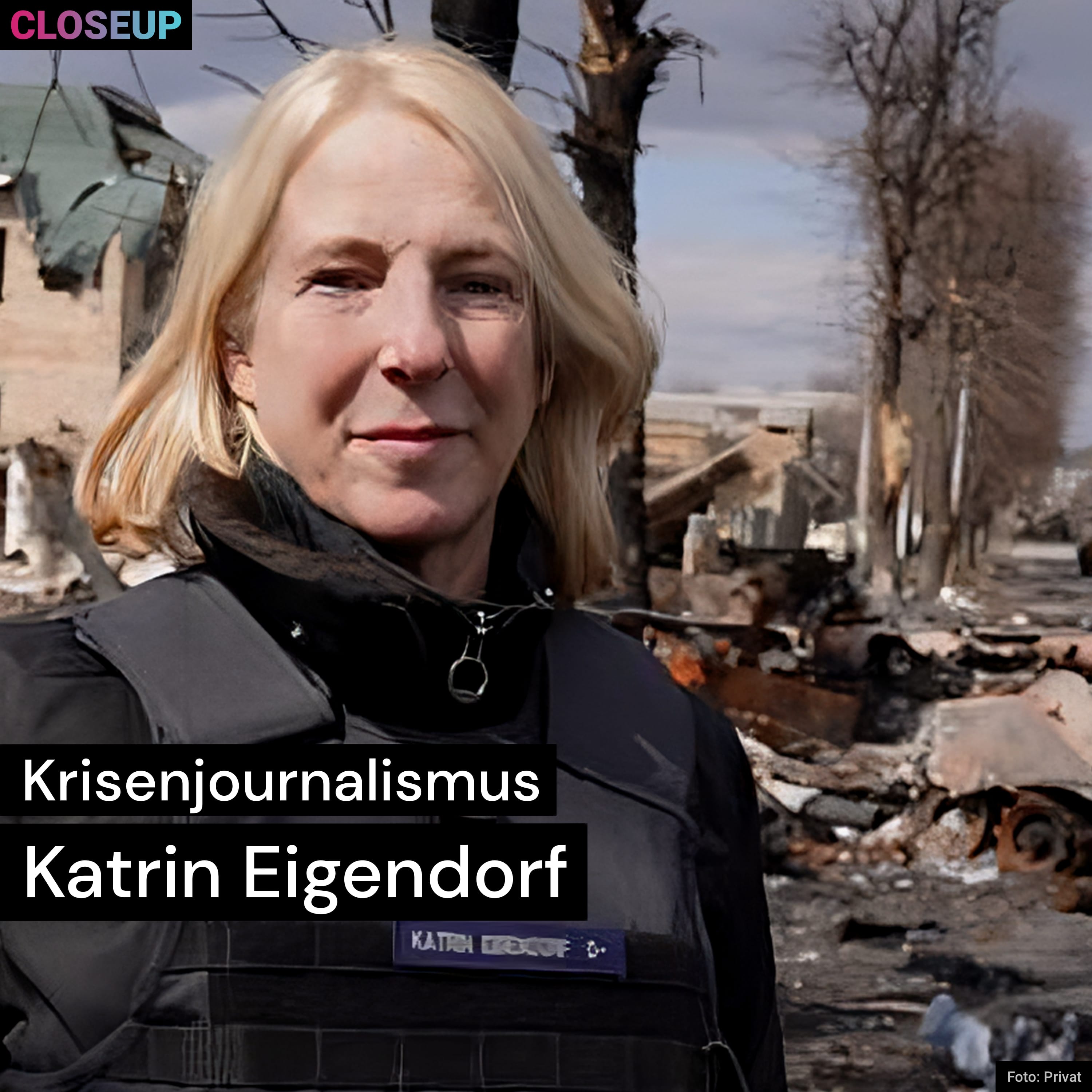 Krisenjournalismus - Katrin Eigendorf | CloseUp